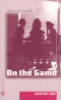 ON THE GAME - WOMEN AND SEX WORK