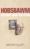 HOBSBAWM - HISTORY AND POLITICS
