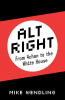 ALT-RIGHT: FROM 4CHAN TO THE WHITE HOUSE