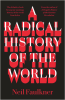 A RADICAL HISTORY OF THE WORLD