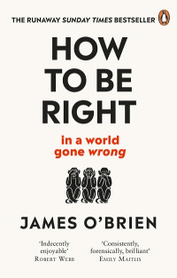 HOW TO BE RIGHT... IN A WORLD GONE WRONG