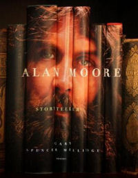 ALAN MOORE - STORYTELLER