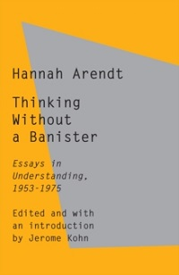 THINKING WITHOUT A BANISTER