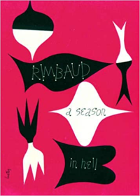 A SEASON IN HELL & THE DRUNKEN BOAT