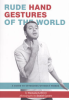 RUDE HAND GESTURES OF THE WORLD