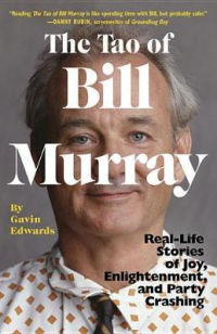 THE TAO OF BILL MURRAY