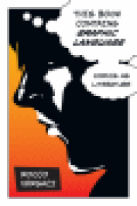 THIS BOOK CONTAINS GRAPHIC LANGUAGE - COMICS AS LITERATURE