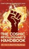 THE COSMIC REVOLUTIONARY