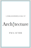 A PHILOSOPHER LOOKS AT ARCHITECTURE