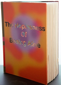 THE HOPLESNESS OF BEEING ALIVE