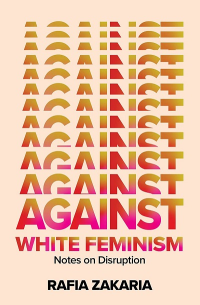 AGAINST WHITE FEMINISM