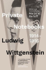 PRIVATE NOTEBOOKS 1914 - 1916