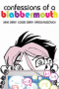 (MINX) CONFESSIONS OF A BLABBERMOUTH