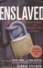 ENSLAVED - TRUE STORIES OF MODERN DAY SLAVERY