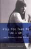 WILL YOU TAKE ME AS I AM - JONI MITCHELL