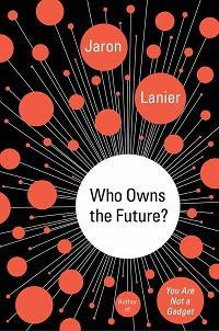 WHO OWNS THE FUTURE?