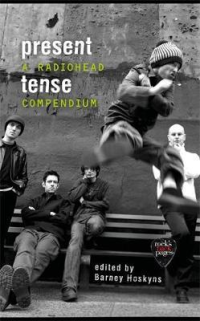 PRESENT TENSE - A RADIOHEAD COMPENDIUM
