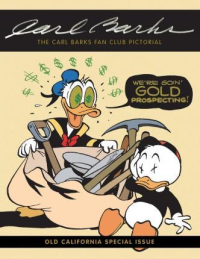 THE CARL BARKS FAN CLUB PICTORIAL : OLD CALIFORNIA SPECIAL ISSUE