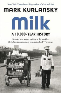 MILK - A 10,000-YEAR HISTORY