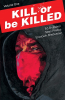 KILL OR BE KILLED 01