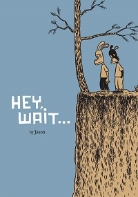 HEY, WAIT...