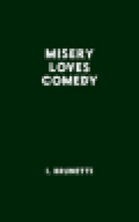 MISERY LOVES COMEDY