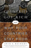 HOW RICH COUNTRIES GOT RICH
