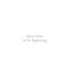 IN THE BEGINNING