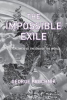 THE IMPOSSIBLE EXILE