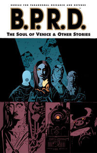 B.P.R.D. 02 - THE SOUL OF VENICE
