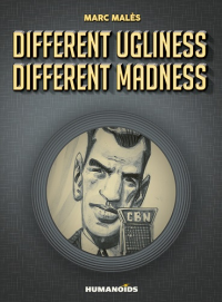 DIFFRENT UGLINESS, DIFFRENT MADNESS