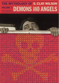 THE MYTHOLOGY OF S. CLAY WILSON VOL. 2