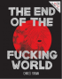 THE END OF THE FUCKING WORLD