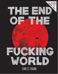 THE END OF THE FUCKING WORLD