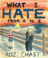 WHAT I HATE FROM A TO Z