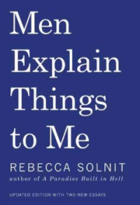 MEN EXPLAIN THINGS TO ME