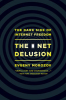 THE NET DELUSION