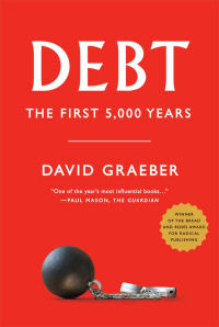 DEBT - THE FIRST 5000 YEARS