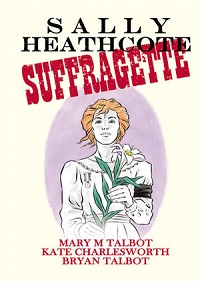 SALLY HEATHCOTE, SUFFRAGETTE