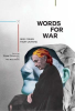 WORDS FOR WAR