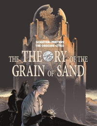 THE OBSCURE CITIES - THE THEORY OF THE GRAIN OF SAND