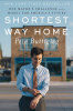SHORTEST WAY HOME