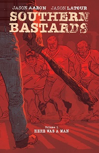 SOUTHERN BASTARDS 01 - HERE WAS A MAN