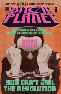 BITCH PLANET 02 - PRESIDENT BITCH