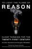 TO LIGHT THE FLAME OF REASON