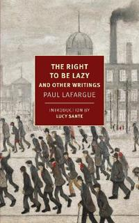 THE RIGHT TO BE LAZY