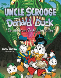 THE DON ROSA LIBRARY VOL. 8 - ESCAPE FROM FORBIDDEN VALLEY