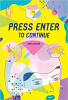 PRESS ENTER TO CONTINUE