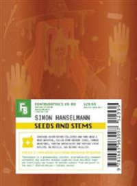 SEEDS AND STEMS