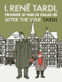 I, RENE TARDI, PRISONER OF WAR IN STALAG IIB VOL. 3